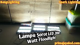 Lampu Sorot LED 200 Watt Floodlight [upl. by Adnoyek]