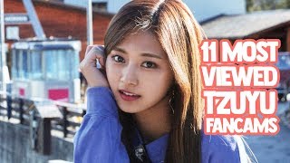 2018 UPDATE 11 MOST VIEWED TZUYU FANCAMS 🌺 [upl. by Odeen154]