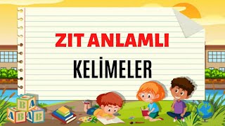 Zıt Anlamlı Kelimeler 1Sınıf 2Sınıf 3Sınıf TÜRKÇE DERSİ [upl. by Ysied]