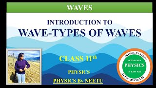 Waves  Type of Waves  Class 11 Physics Waves [upl. by Ahsekim]