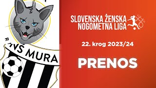 ŽNK Radomlje Medex  ŽNK Mura Nona  22 krog 1 SŽNL 202324  Prenos [upl. by Adleme]