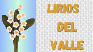 LIRIOS DEL VALLE A CROCHET [upl. by Rosena445]