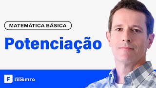 POTENCIAÇÃO Definição e Propriedades  Matemática Básica  Aula 6 [upl. by Namie]