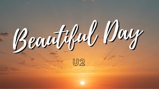 U2  Beautiful Day  Lyrics [upl. by Eannej]