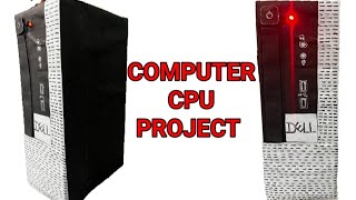 How to make Computer CPU Kids project youtube schoolproject diy cpu computer workingmodel [upl. by Yedsnil]