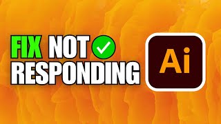 How To Fix Adobe Illustrator Not Responding Crashing or Freezing [upl. by Addiel819]