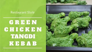 Green Chicken Tangdi Kebab  NO Food Colour Added  Authentic Restaurant Style [upl. by Ecnerret]