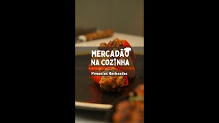 Pimentos Recheados no Forno  Mercadão na Cozinha [upl. by Darb]