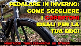 Test Copertoni Invernali per Bici da Corsa Suggestioni per Affrontare lInverno [upl. by Eboh]