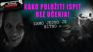 KAKO POLOZITI ISPIT BEZ UČENJA Samo jedono je bitno  Balkanske prevare [upl. by Christy556]