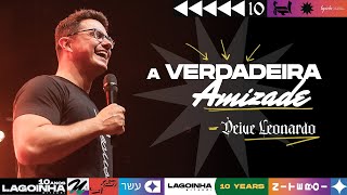 A VERDADEIRA AMIZADE  DEIVE LEONARDO [upl. by Aenitsirhc]