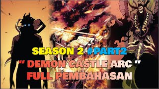 SOLO LEVELING SEASON 2 PART2  DEMON CASTLE ARC FULL PEMBAHASAN [upl. by Eirallih142]