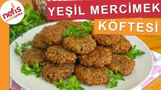 KIYMALI KÖFTE TADINDA Yeşil Mercimek Köftesi  Nefis Yemek Tarifleri [upl. by Rudolph163]