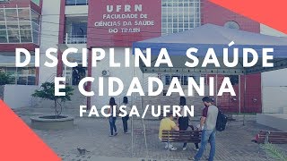 Videorreportagem  Disciplina Saúde e Cidadania SACI na FACISAUFRN [upl. by Freud]