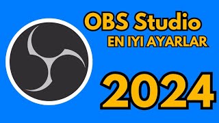 OBS STUDIO EN GÜNCEL BAŞLANGIÇ AYARLARI 2024 [upl. by Lucchesi118]