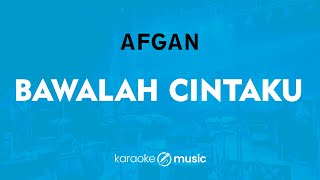 Bawalah Cintaku  Afgan KARAOKE VERSION [upl. by Anivla963]