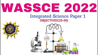 WASSCE 2022 Integrated Science Objectives Question 2550 [upl. by Sitruc]