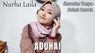 ADUHAI  Karaoke Tanpa Vokal Cowok bareng Nurha Laila [upl. by Aubreir]