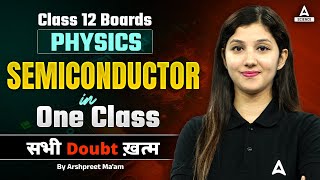 Semiconductor in One Class Class 12  Physics Chapter 14 one Shot  Boards 2024  By Arshpreet Maam [upl. by Santa]