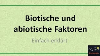 Biotische und abiotische Faktoren Alte Version [upl. by Ydda65]