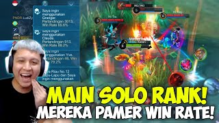 NGAKAK ORANGORANG INI KETEMU XIN DI SOLO RANK LANGSUNG PAMER WIN RATE DAN SEMANGAT BERMAIN [upl. by Dlopoel701]