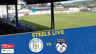 Stocksbridge Park Steels Vs Ossett United  Live Commentary [upl. by Ttegirb30]