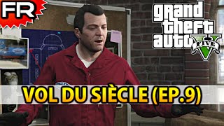 FR Grand Theft Auto 5 PS4  Lets Play  Gameplay  Walkthrough Francais 9  VOL DU SIÈCLE [upl. by Einnaoj]