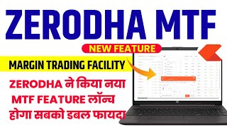 MTF in Zerodha  New MTF Feature in Zerodha Full Detail  Charges Interest Pledging [upl. by Ekusoyr]