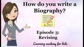 How do you write a Biography Episode 3 Revising [upl. by Yanahc]