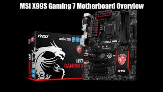 MSI X99S Gaming 7 Motherboard Overview [upl. by Kylander]