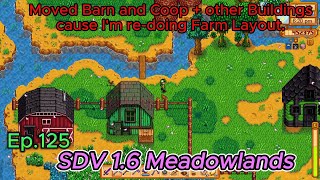 Stardew Valley Meadowlands Farm Ep125 Moved Barn and Coop  other Buildings  Redoing Farm Layout [upl. by Irish]