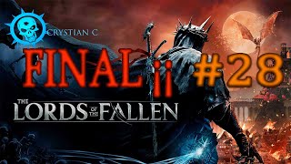 LORDS OF THE FALLEN FINAL¡¡CAP28 PS5  GAMEPLAY ESPAÑOL [upl. by Dedric139]