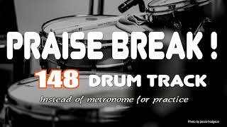 【GOSPEL】【Praise Break】148 BPM  Instead Of Metronome Drum Track [upl. by Garett]