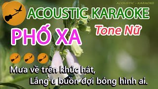 PHỐ XA Karaoke Tone Nữ [upl. by Hunter]