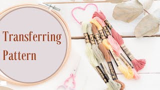 Transfer Embroidery Patterns to Fabric [upl. by Nelon]