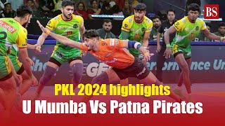 PKL 2024 Highlights U Mumba Vs Patna Pirates  Pro kabaddi league [upl. by Bekha312]