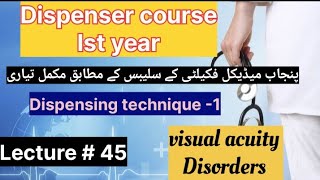 dispenser course lecture 45dispensing technique1ENT system visual acuity disorders in Urdu [upl. by Tracee871]