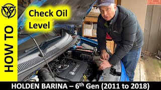 Holden Barina  How to Check the Oil and Top up Oil if necessary [upl. by Auliffe]