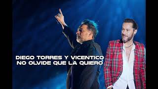 DIEGO TORRES Y VICENTICO  NO OLVIDE QUE LA QUIERO [upl. by Leba]