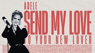 Send My Love To Your New Lover  Adele Lyrics [upl. by Yahsed714]