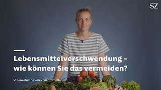 Lebensmittelverschwendung – wie können Sie das vermeiden [upl. by Iatnwahs149]