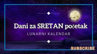 Dani za SRETAN početak  LUNARNI KALENDAR [upl. by Lazar]