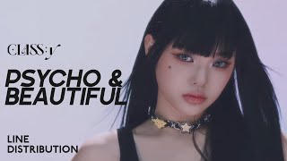 CLASSy — Psycho and Beautiful  Line Distribution [upl. by Melitta]