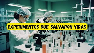 Top 10 EXPERIMENTOS CIENTÍFICOS Que SALVARON MILLONES de VIDAS [upl. by Negrom]