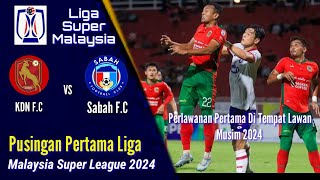 KELANTAN DARUL NAIM FC vs SABAH FC  Rekod Pertemuan Dan Jaringan Cantik  Liga Super 2024 [upl. by Narrad593]