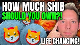 SHIBA INU  HOW MUCH SHIB SHOULD YOU HOLD LIFE CHANGING [upl. by East]