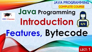 L1 Java Programming Introduction  Features of Java  Bytecode  Java Programming Lectures in Hindi [upl. by Ennaerb]