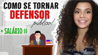 COMO SER DEFENSOR PÚBLICO CONCURSO  SALÁRIO [upl. by Llekram]