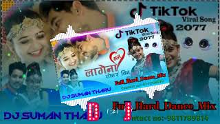 Man lagena ab bin tohar 2077 New Tharu song Tik tok famous by Annu Chy amp Rk TharuMix By Dj Suman [upl. by Reffotsirhc]