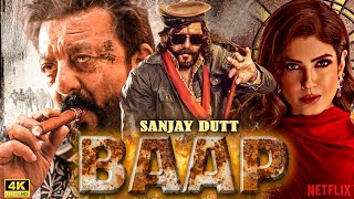 SANJAY DUTT 2024  BAAP  New Blockbuster Hindi Movie in 4K  Raveena Tandon  Bollywood Movie [upl. by Sipple]